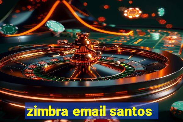 zimbra email santos